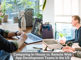 Comparing In-House vs. Remote Web App Development Teams in the US