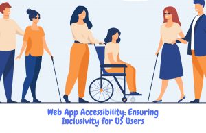Web App Accessibility: Ensuring Inclusivity for US Users Web Accessibility Banner