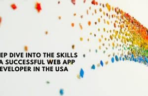 A Deep Dive into the Skills of a Successful Web App Developer in the USA Success_developer banner