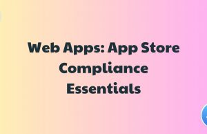 Web Apps: App Store Compliance Essentials App_Store_Bsnner