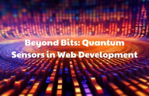 Beyond Bits: Quantum Sensors in Web Development Qouantum_Banner