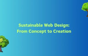 Sustainable Web Design: From Concept to Creation Sustainable _Web_Design_Banner