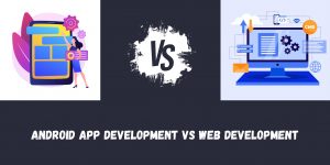Android_Vs_Web-Development_banner